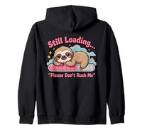 Divertente Ancora in Caricamento Please Don't Rush Me Cute Sloth Felpa con Cappuccio