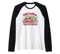 Divertente Ancora in Caricamento Please Don't Rush Me Cute Sloth Maglia con Maniche Raglan