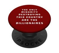Divertente anti-miliardario oligarca minoranza distruggere paese PopSockets PopGrip Adesivo
