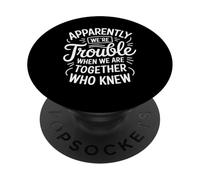 Divertente apparentemente siamo problemi insieme dicendo donne uomini PopSockets PopGrip Adesivo