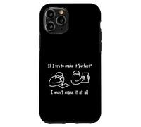 Divertente arte perfezionista motivazionale ispiratore creativo Custodia per iPhone 11 Pro