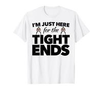 Divertente Attrezzatura da Calcio per Le Donne I'm Just Here 4 The Tight Ends Maglietta