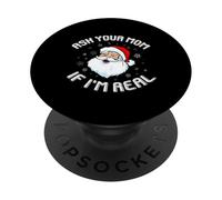 Divertente Babbo Natale Chiedi a tua madre se sono un vero Babbo Natale PopSockets PopGrip Adesivo