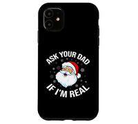 Divertente Babbo Natale chiedi a tuo padre se sono un vero Babbo Natale Custodia per iPhone 11