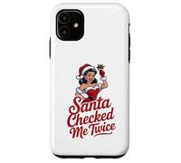 Divertente Babbo Natale mi ha controllato due volte festa di Natale umorismo donne cattive Custodia per iPhone 11