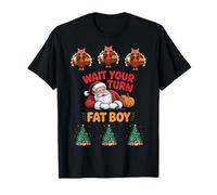 Divertente Babbo Natale Turchia Aspetta Il Tuo Turno Fat Boy Maglietta