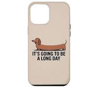 Divertente bassotto "Sarà una lunga giornata" Custodia per iPhone 12 Pro Max