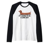 Divertente Bassotto sarà Una Lunga Giornata Maglia con Maniche Raglan