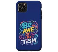 Divertente BE IN AWE WITH MY TISM Awesome Autism Teacher Support Custodia per iPhone 11 Pro Max