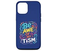 Divertente BE IN AWE WITH MY TISM Awesome Autism Teacher Support Custodia per iPhone 12/12 Pro