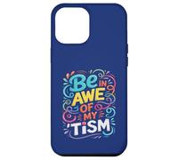 Divertente BE IN AWE WITH MY TISM Awesome Autism Teacher Support Custodia per iPhone 12 Pro Max