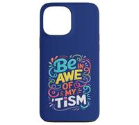 Divertente BE IN AWE WITH MY TISM Awesome Autism Teacher Support Custodia per iPhone 13 Pro Max