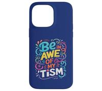 Divertente BE IN AWE WITH MY TISM Awesome Autism Teacher Support Custodia per iPhone 14 Pro Max