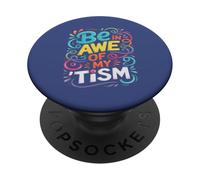 Divertente BE IN AWE WITH MY TISM Awesome Autism Teacher Support PopSockets PopGrip Adesivo