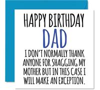 Divertente biglietto compleanno lui - Buon compleanno Dad Thank Shagging Mum - Offensive Rude Scheda buon compleanno Son Daughter 145mm Banter Humour Biglietto auguri regalo papà