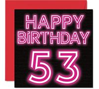 Divertente biglietto di auguri 53° compleanno uomo donna - Neon Glow - Biglietto di auguri papà mamma nonno nonna zia cugino amico 145mm biglietto di auguri il 53°