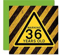 Divertente biglietto di auguri il 36° compleanno uomini e donne con scritta in lingua inglese "Warning - Happy Birthday Card" papà mamma figlio figlia fratello sorella zio cugino