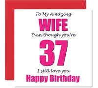 Divertente biglietto di auguri per 37° compleanno per moglie, 37 I Still Love You - Biglietto di auguri per la moglie di Marito Partner, trentasette trentasettesima moglie, 145 mm x 145 mm