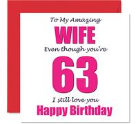 Divertente biglietto di auguri per 63° compleanno per moglie, 63 I Still Love You - Biglietto di auguri per la moglie di Marito Partner, sessantatre sessantatrea moglie, 145 x 145 mm