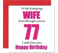 Divertente biglietto di auguri per il 77° compleanno per moglie, 77 I Still Love You - Happy Birthday Card per moglie di Marito Partner, 77 anni settantasettesima moglie, 145 mm x 145 mm