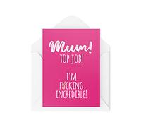 Divertente biglietto di auguri per la mamma, con scritta “Top Job I'm F*cking Incredible for Her Banter Festa della Mamma Mamma Sweary from Son Daughter CBH546