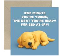 Divertente biglietto di compleanno con cane per lui, lei, donne, uomini, fratello, sorella, amico, anni '30, '40 - 'One Minute You're Young - Bed By 9pm' - quadrato, interno bianco con busta premium