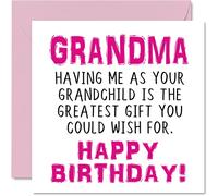 Divertente biglietto di compleanno nonna - Having Me As Your Grandchild Greatest Gift Wish - Joke Happy Birthday Card di nipote nipote - Banter 145mm biglietti di auguri Gran Nonna