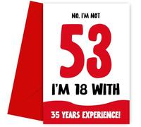 Divertente biglietto di compleanno per 53° compleanno per donne e uomini, non 53, 18 con 35 anni di esperienza, scherzo umoristico per mamma, papà, amico, fratello, sorella, non 53 anni