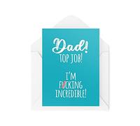 Divertente biglietto di compleanno per papà, con scritta in lingua inglese “Top Job I'm F*cking Incredible for him Banter Festa del papà, papà Sweary from Son Daughter CBH547
