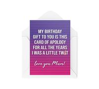 Divertente biglietto per la mamma, biglietto di compleanno, scusa per tutti gli anni I Was A Tw*t, scherzo profanity banter Hilarious for Her Mum's Gift CBH468