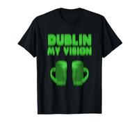 Divertente Birra Sfocata Dublino My Vision Ubriaco St Patricks Day Maglietta