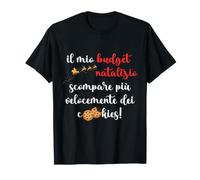 Divertente Biscotti Natale Il Mio Budget finisce Velocemente Maglietta