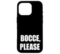 Divertente bocce per favore bocci giocatore di palla Custodia per iPhone 16 Pro