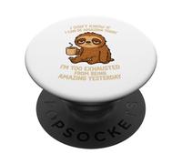 Divertente bradipo - Troppo esausto per essere incredibile ieri PopSockets PopGrip Adesivo