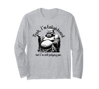 Divertente Buddha Che Ride Yeah I'm Enlightened Still Judging You Maglia a Manica