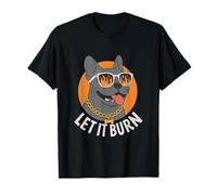 Divertente Bulldog Francese Let It Burn Cool Frenchie Maglietta