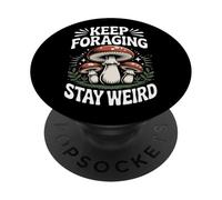 Divertente caccia ai funghi Forager Keep Foraging Stay Strano PopSockets PopGrip Adesivo