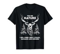 Divertente Caccia Amante - Si Vede la Natura Vedo Un Deer Jerky Maglietta