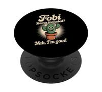 Divertente cactus dicendo Nah Sono un buon umorismo introverso Donne Uomini PopSockets PopGrip Adesivo