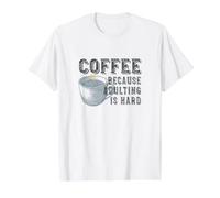 Divertente caffè Amante del caffè perché l'adulto è Difficile Maglietta con Stampa Grafica Economica, Uomo, Bianco, XL