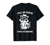 Divertente Call Me Ranch perché Mi vesto Procione Meme Maglietta