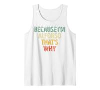 Divertente Camicia con Nome Personalizzato perché Sono Alfonso Ecco perché Canotta, Uomo, Bianco, M