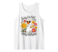 Divertente camicia con paperella Sorry I'm Late I Was Dilly Dallying Flowers Canotta