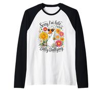 Divertente camicia con paperella Sorry I'm Late I Was Dilly Dallying Flowers Maglia con Maniche Raglan