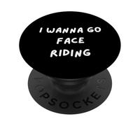 DIVERTENTE CAMICIA DA FESTA. VOGLIO ANDARE A FARE FACE RIDING. SARCASMO. FESTA PopSockets PopGrip Adesivo