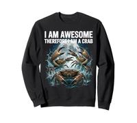Divertente Camicia di Granchio I Am Awesome Ocean Meme per i Cacciatori di granchi Felpa