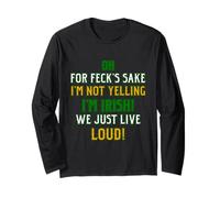 Divertente Camicia Irlandese per Amor di Feck, Non Urlare Live Loud Dad Maglia a Manica