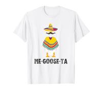 Divertente Camicia Messicana, Gioco di Parole Me-Goose-Ta Me-Gusta Maglietta