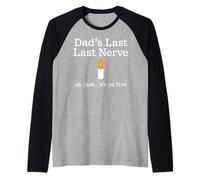 Divertente Candela per Festa del papà, con Scritta Dad's Last Nerve Look It's On Fire Maglia con Maniche Raglan