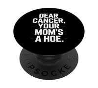 Divertente Caro Cancro Tu Mamma Dire Umorismo Adulto Bavaglio Donne Uomini PopSockets PopGrip Adesivo